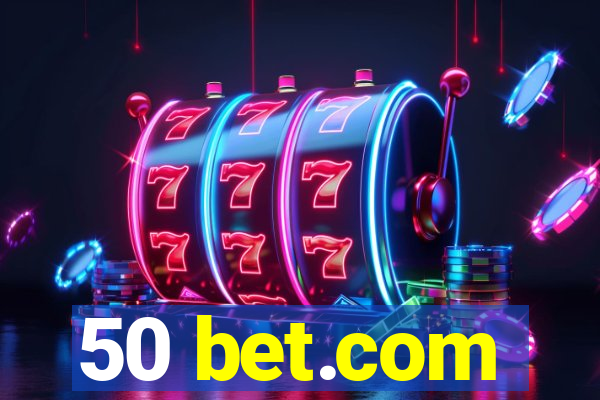 50 bet.com